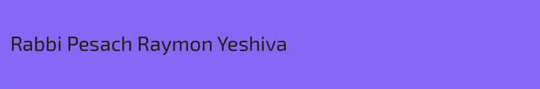 Rabbi Pesach Raymon Yeshiva